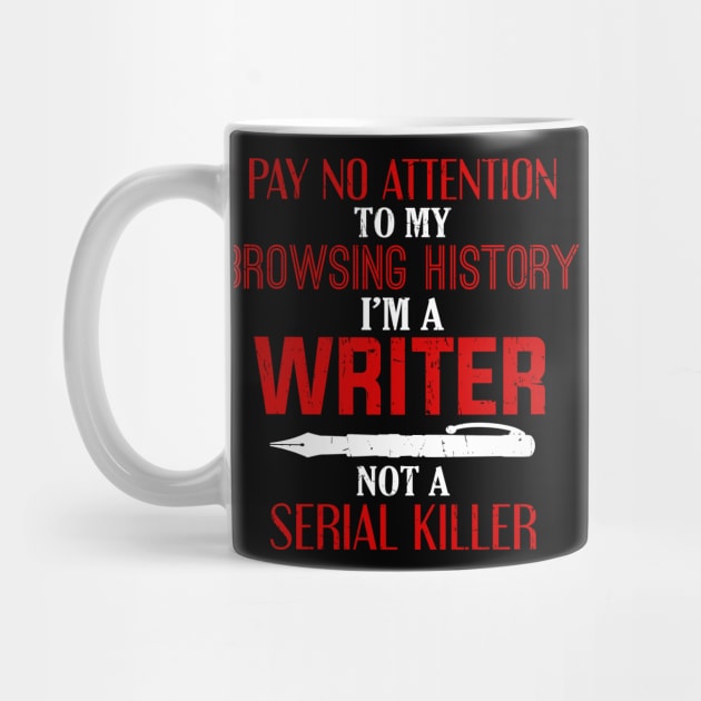 Pay No Attention to My Browsing History Writer Gift Author by petervanderwalk
